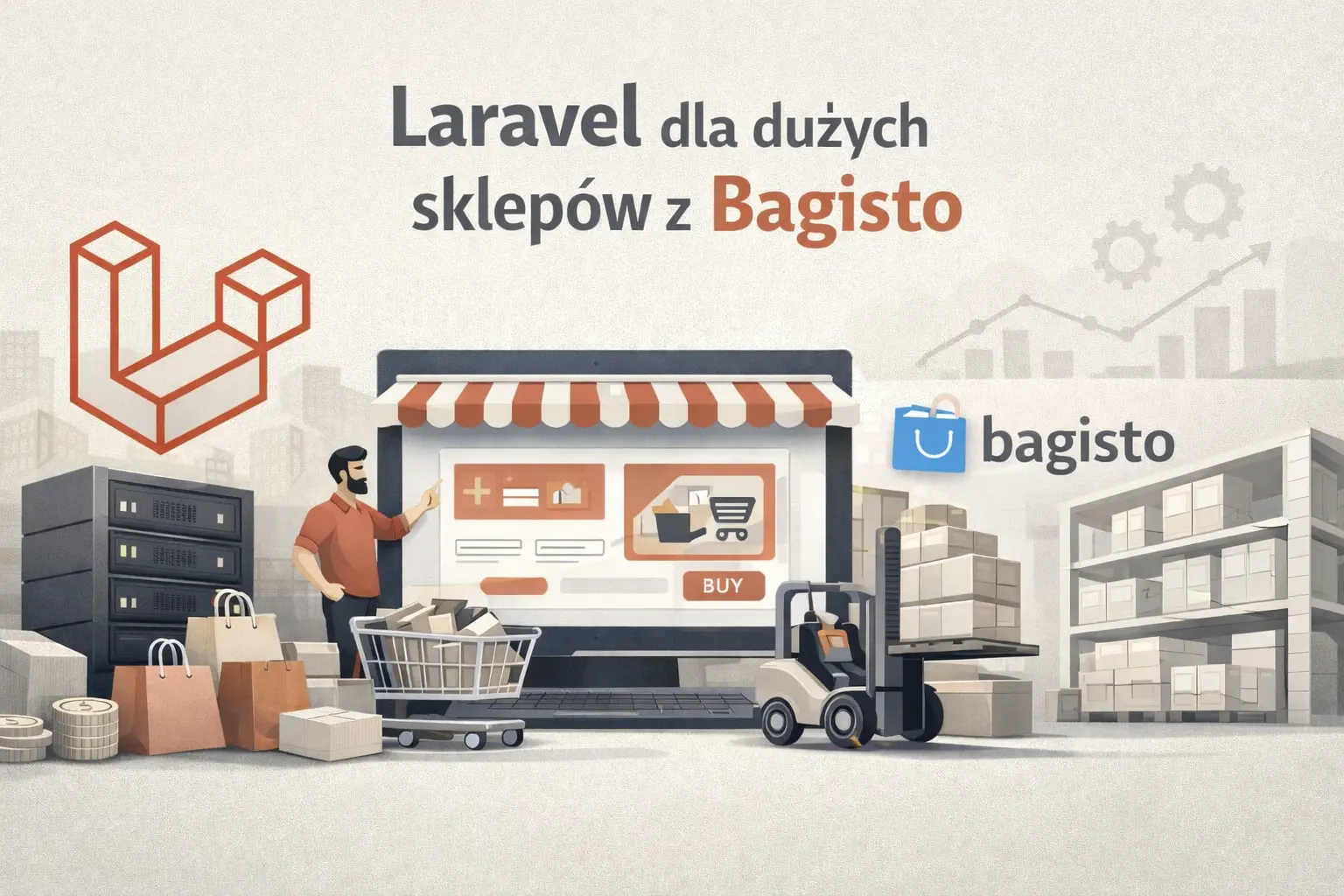 Blog post: Dlaczego Laravel Bagisto sprawdza sie w duzych sklepach