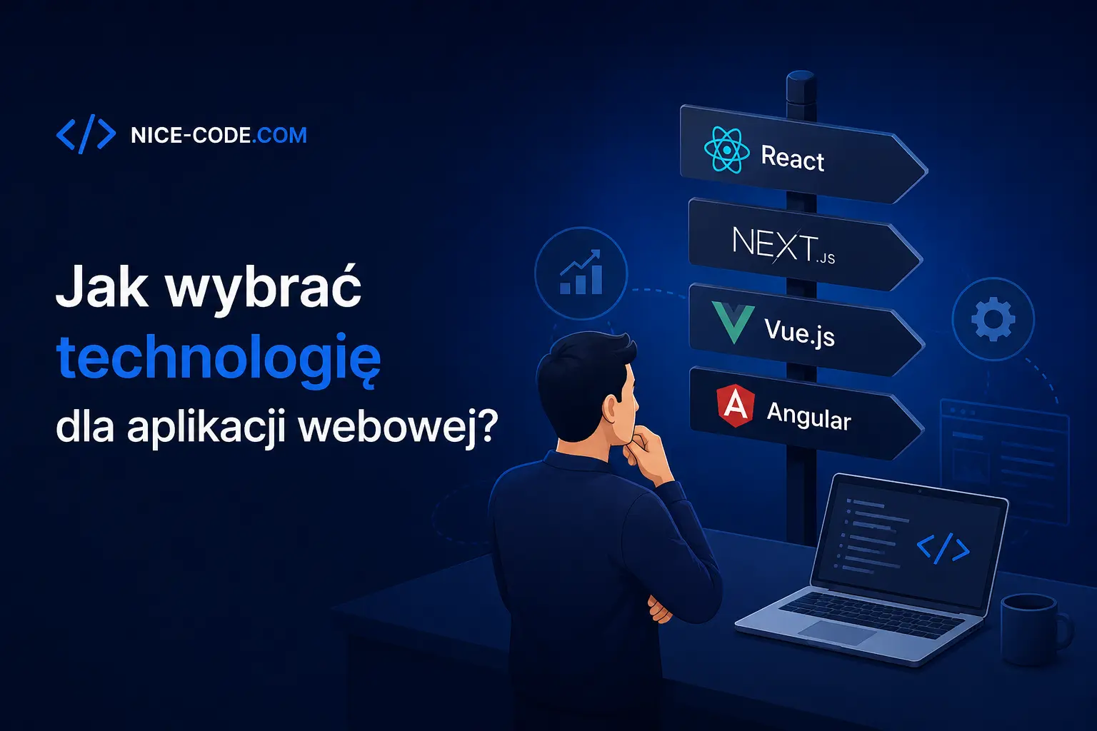 Blog post: Jak wybrać technologię dla aplikacji webowej? Praktyczny przewodnik dla firm
